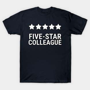 Five star colleague T-Shirt